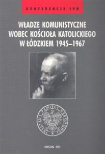 Bild von Władze komunistyczne wobec Kościoła katolickiego w Łódzkiem 1945-1967