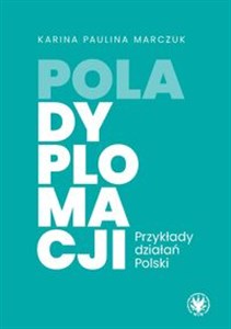 Bild von Pola dyplomacji. Przykłady działań Polski
