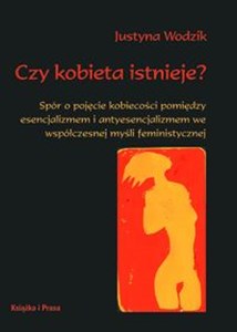 Bild von Czy kobieta istnieje? Spór o pojęcie kobiecości pomiędzy esencjalizmem i antyesencjalizmem we współczesnej myśli feministy