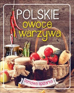 Obrazek Polskie owoce i warzywa domowa spiżarka