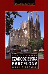 Obrazek Czarodziejska Barcelona. Przewodnik