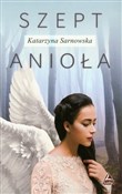 Książka : Szept anio... - Katarzyna Sarnowska