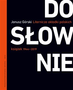 Obrazek Dosłownie Liternicze i typograficzne okładki polskich książek 1944-2019