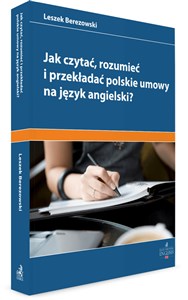 Bild von Jak czytać, rozumieć i przekładać polskie umowy na angielski?