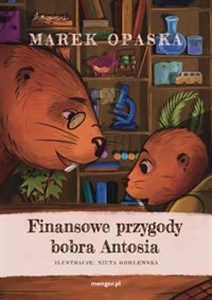 Obrazek Finansowe przygody bobra Antosia