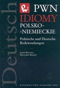 Polska książka : Idiomy pol... - Janina Wójtowicz, Mieczysław Wójcicki