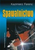 Polska książka : Spawalnict... - Kazimierz Ferenc