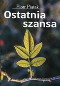 Ostatnia s... - Piotr Piątek -  polnische Bücher