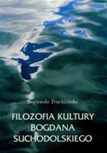 Obrazek Filozofia kultury Bogdana Suchodolskiego