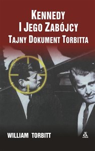 Bild von Kennedy i jego zabójcy Tajny dokument Torbitta