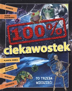 Obrazek 100% ciekawostek To trzeba wiedzieć!