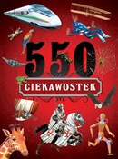 Zobacz : 550 ciekaw... - Opracowanie Zbiorowe