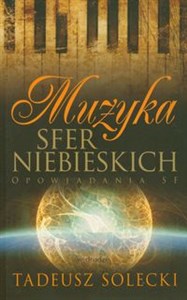 Obrazek Muzyka sfer niebieskich Opowiadania SF