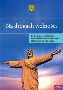 Bild von Religia Na drogach wolności Podręcznik dla klasy I liceum czteroletniego i technikum pięcioletniego