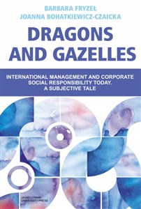 Bild von Dragons and Gazelles International management and corporate social responsibility today. A subjective tale