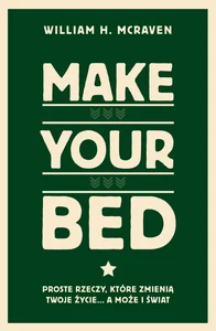Bild von Make Your Bed. Proste rzeczy, które zmienią twoje życie… a może i świat