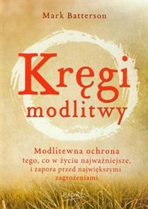 Obrazek Kręgi modlitwy Modlitewna ochrona tego, co w życiu najważniejsze, i zapora przed największymi zagrożeniami