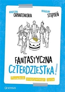 Bild von Fantastyczna czterdziestka! Poradnik pozytywnego życia