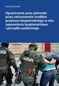 Bild von Ograniczenie praw jednostki przez zastosowanie środków przymusu bezpośredniego w celu zapewnienia bezpieczeństwa i porządku publicznego