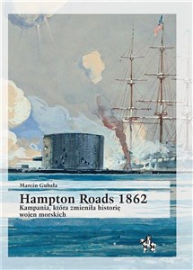 Bild von Hampton Roads 1862 Kampania, która zmieniła historię wojen morskich