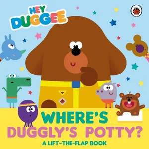 Bild von Hey Duggee Where's Duggly's Potty? A lift-the-flap book