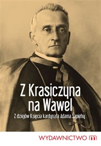 Bild von Z Krasiczyna na Wawel Z dziejów księcia kardynała Sapiehy