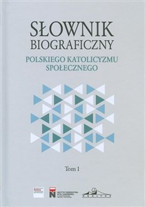 Obrazek Słownik biograficzny polskiego katolicyzmu społecznego