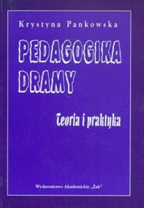 Obrazek Pedagogika dramy Teoria i praktyka