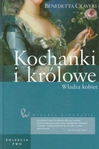 Obrazek Kochanki i królowe Władza kobiet