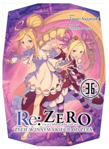 Bild von Re: Zero. Życie w innym świecie od zera. Light Novel. Tom 36