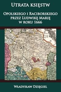 Bild von Utrata księstw Opolskiego i Raciborskiego przez Ludwikę Marię w r. 1666
