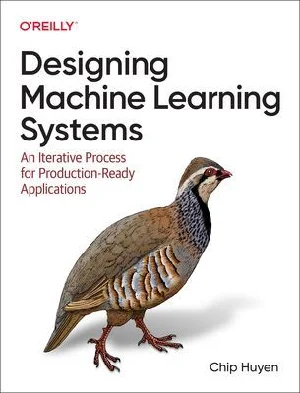 Obrazek HUYEN, C: DESIGNING MACHINE LEARNING SYSTEMS