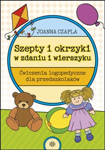 Bild von Szepty i okrzyki w zdaniu i wierszyku Ćwiczenia logopedyczne dla przedszkolaków