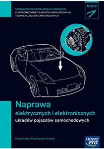 Obrazek Naprawa elektrycznych i elektronicznych układów pojazdów samochodowych Podręcznik Technikum