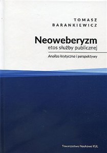 Obrazek Neoweberyzm etos służby publicznej Analiza krytyczna i perspektywy.