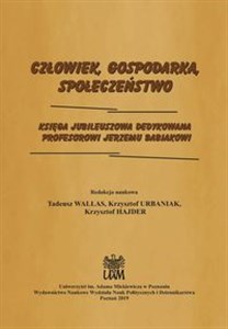 Bild von Człowiek Gospodarka Społeczeństwo Księga jubileuszowa dedykowana Profesorowi Jerzemu Babiakowi