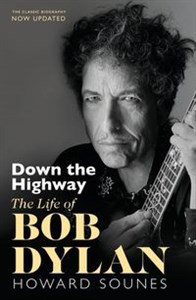 Bild von Down The Highway The Life Of Bob Dylan