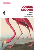 Ptaki Amer... - Lorrie Moore -  Książka z wysyłką do Niemiec 