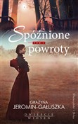 Polska książka : Spóźnione ... - Grażyna Gałuszka