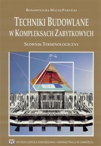 Bild von Techniki budowlane w kompleksach zabytkowych Słownik terminologiczny