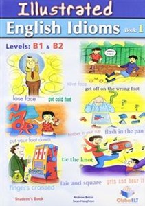 Obrazek Illustrated English Idioms Book 1 Levels: B1 & B2 Self-Study Edition