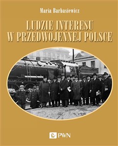 Obrazek Ludzie interesu w przedwojennej Polsce