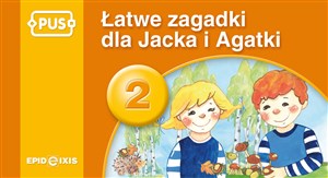 Bild von PUS Łatwe zagadki dla Jacka i Agatki 2 Najbliższe otoczenie dziecka