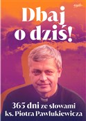 Polska książka : Dbaj o dzi... - Piotr Pawlukiewicz