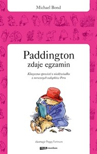 Bild von Paddington zdaje egzamin Klasyczna opowieść o niedźwiadku z mrocznych zakątków Peru