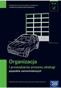 Bild von Organizacja i prowadzenie procesu obsługi pojazdów samochodowych Podręcznik Technikum