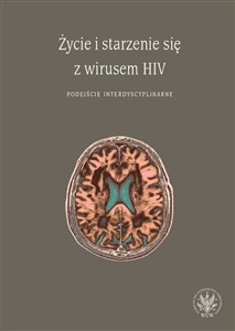 Obrazek Życie i starzenie się z wirusem HIV Podejście interdyscyplinarne