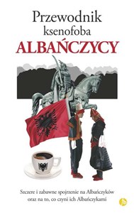 Obrazek Przewodnik ksenofoba Albańczycy