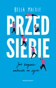Książka : Przed sieb... - Bella Mackie
