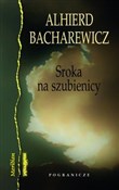 Polska książka : Sroka na s... - Alhierd Bacharewicz